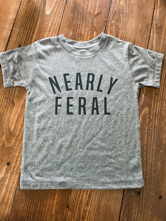 Nearly Feral Tee