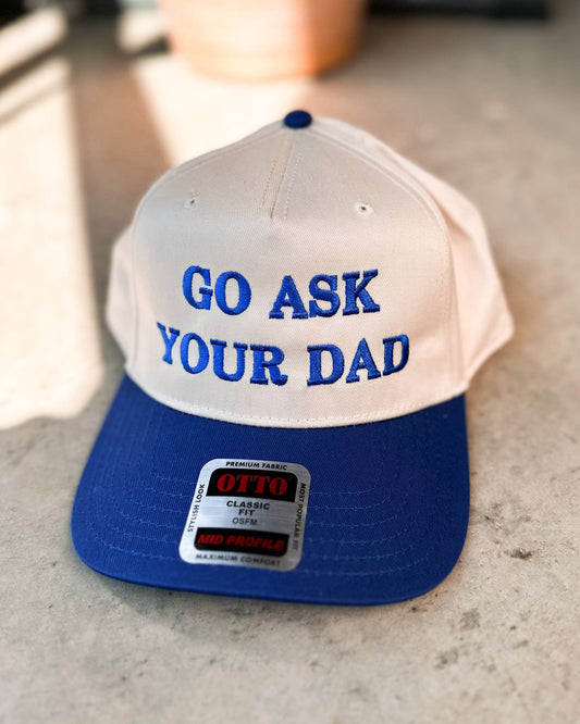 Go Ask Your Dad Embroidery Cap