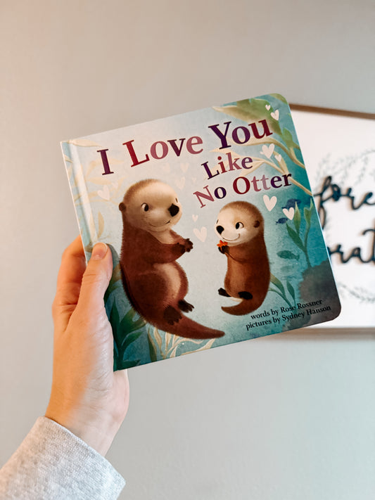 I Love You Like No Otter